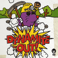 Dynamite out
