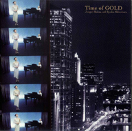Time of GOLD (Junpei Shiina with Ryoko Shinohara)